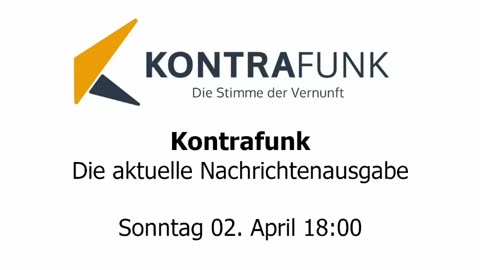 Kontrafunk - Die Aktuelle Nachrichtenausgabe - Sonntag 02.04.2023 - 18:00