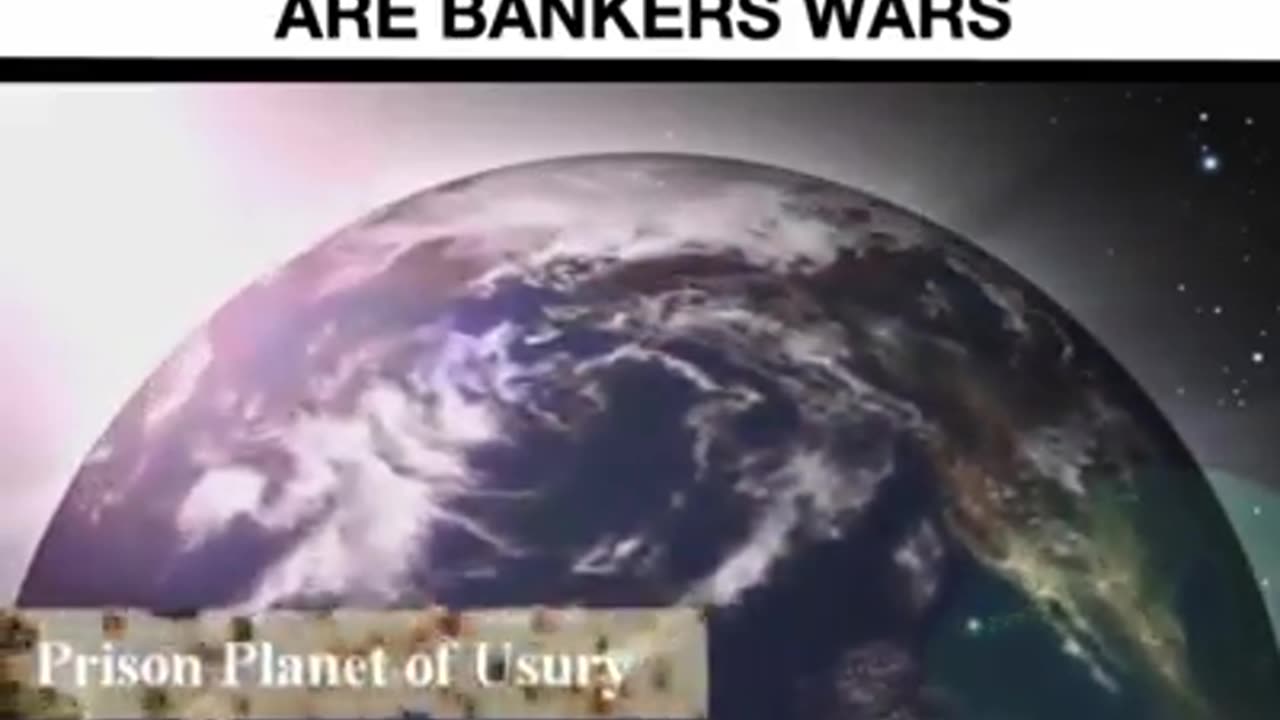 ALL WARS ARE BANKERS WARS