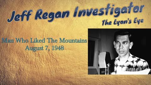 48-08-07 Jeff Regan (05) Man Who Liked The Mountians