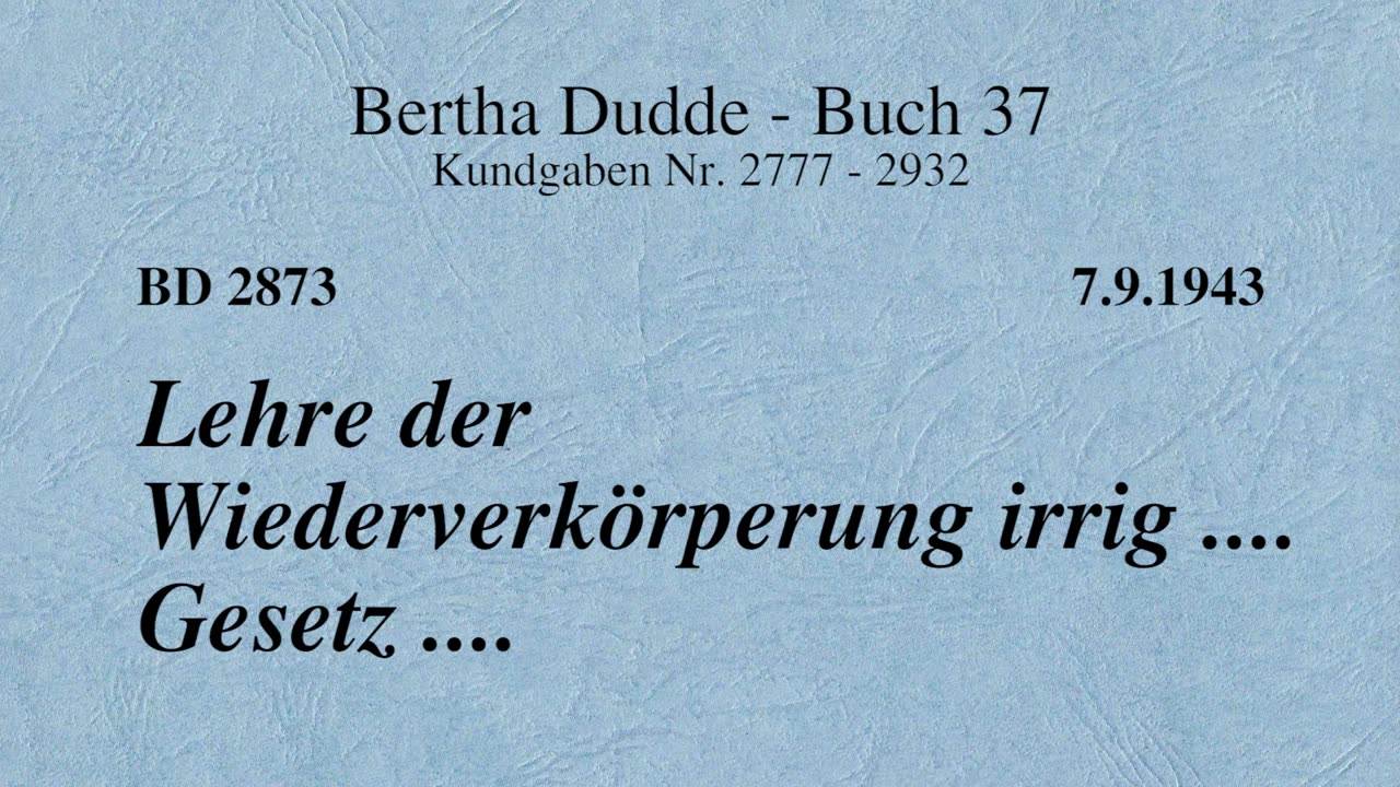 BD 2873 - LEHRE DER WIEDERVERKÖRPERUNG IRRIG .... GESETZ ....