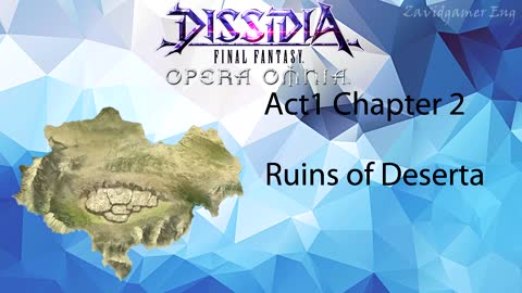 DFFOO Cutscenes Act 1 Chapter 2 Ruins of Deserta (No gameplay)