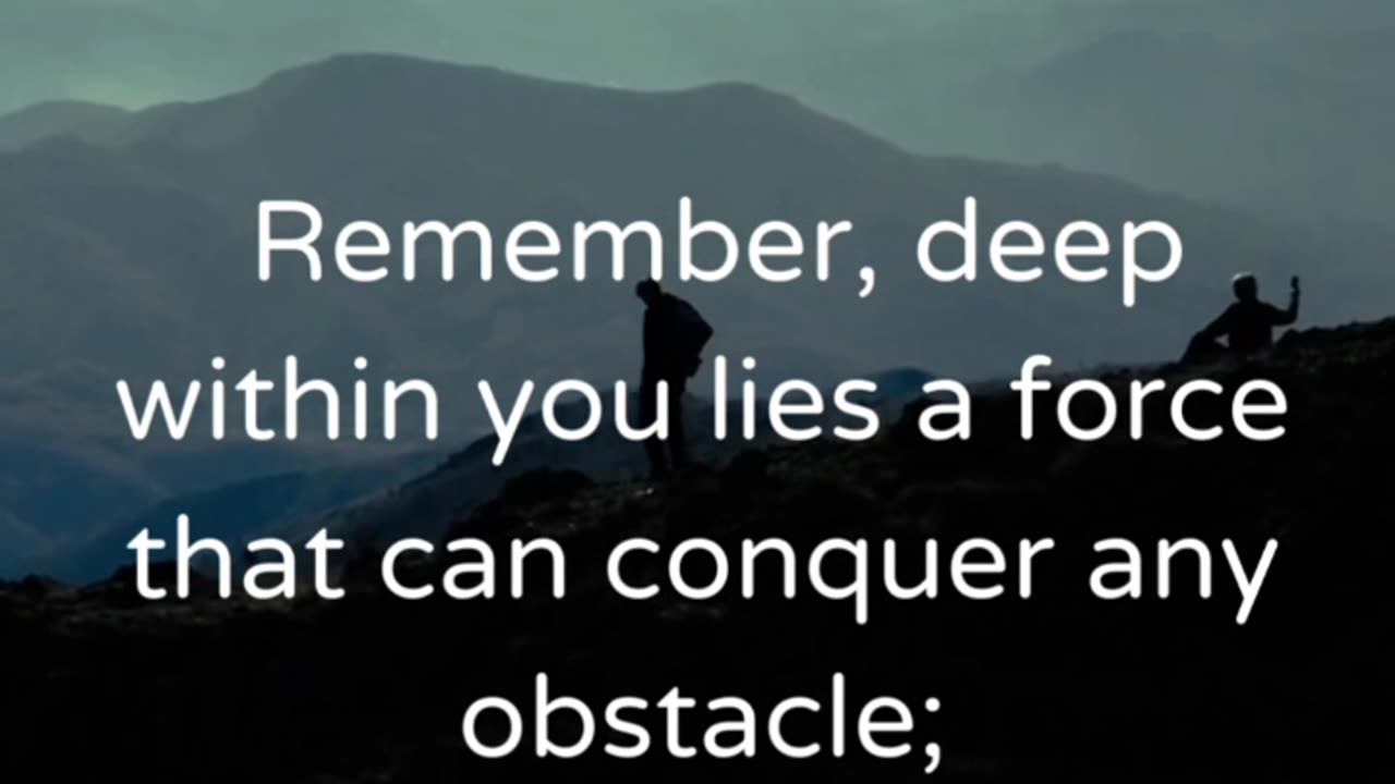 Remember deep within you lies..