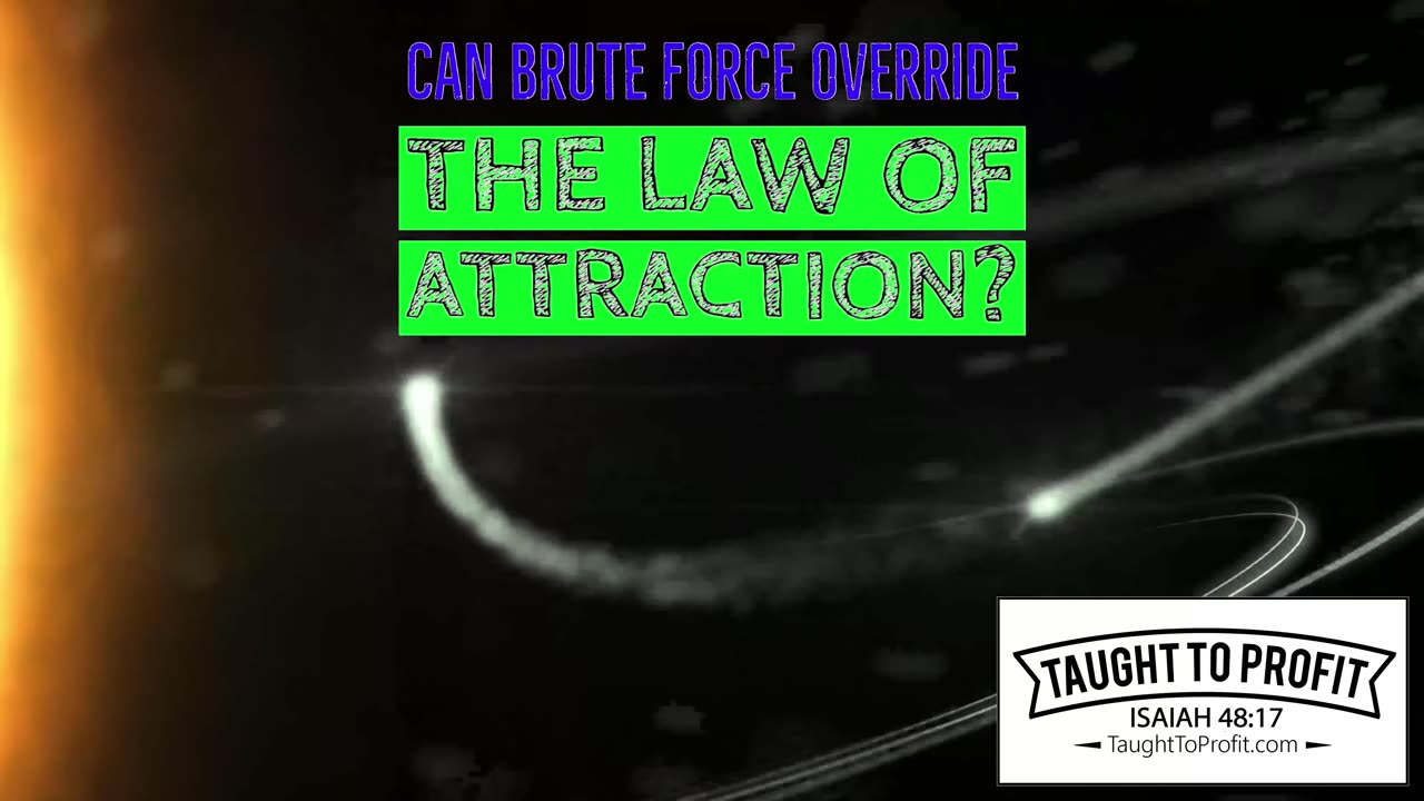 Can Brute Force Override The Law Of Attraction？