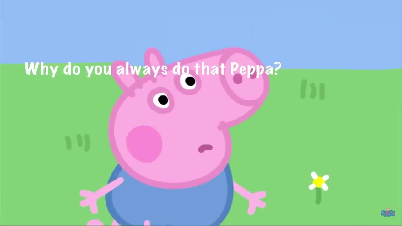 i edited a peppa pig episode cause i ran out of ideas-3