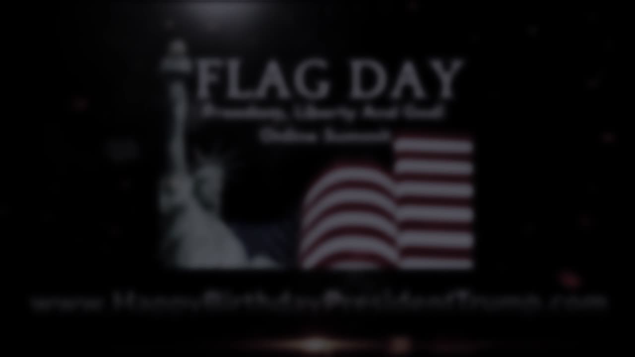 JOIN US Wednesday, June 14th FLAG DAY SUMMIT - Freedom, Liberty, and GOD!