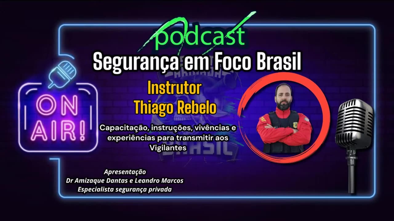 PODCAST SEGURANÇA EM FOCO BRASIL ENTREVISTADO DA SEMANA INSTRUTOR DA PRF THIAGO RABELO .