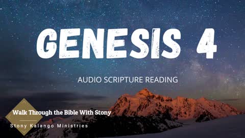 Genesis Chapter 4 - Day 4 of Walking Through The Entire Bible With Stony Kalango