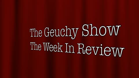 The Geuchy Show: Week In Review