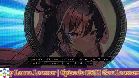 Episode 120.U Got Loomered.By Laura Loomer | JEYONAH S01