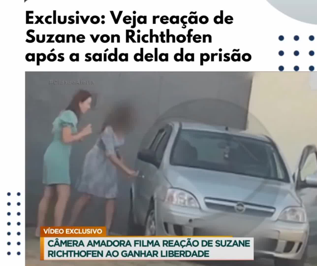 Suzane. Von Richthofen ganha liberdade veja gritos de alegria