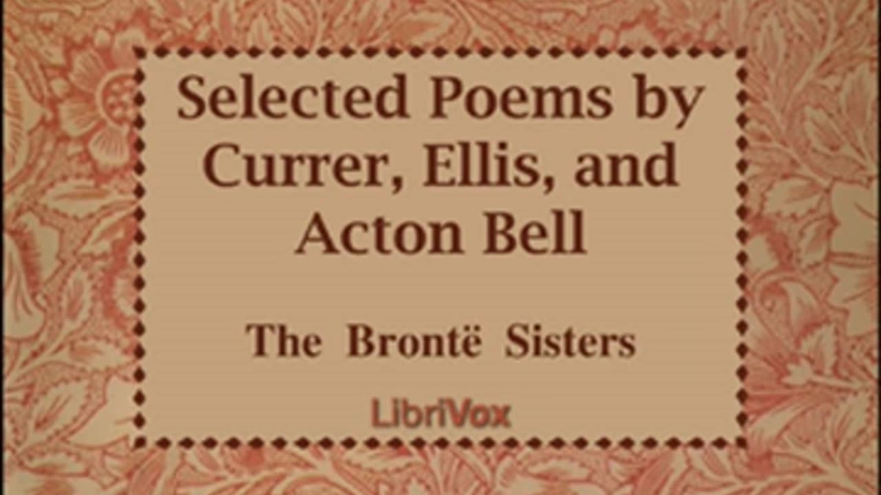 Selected Poems by Currer, Ellis and Acton Bell by Anne BRONTË _ Full Audio Book