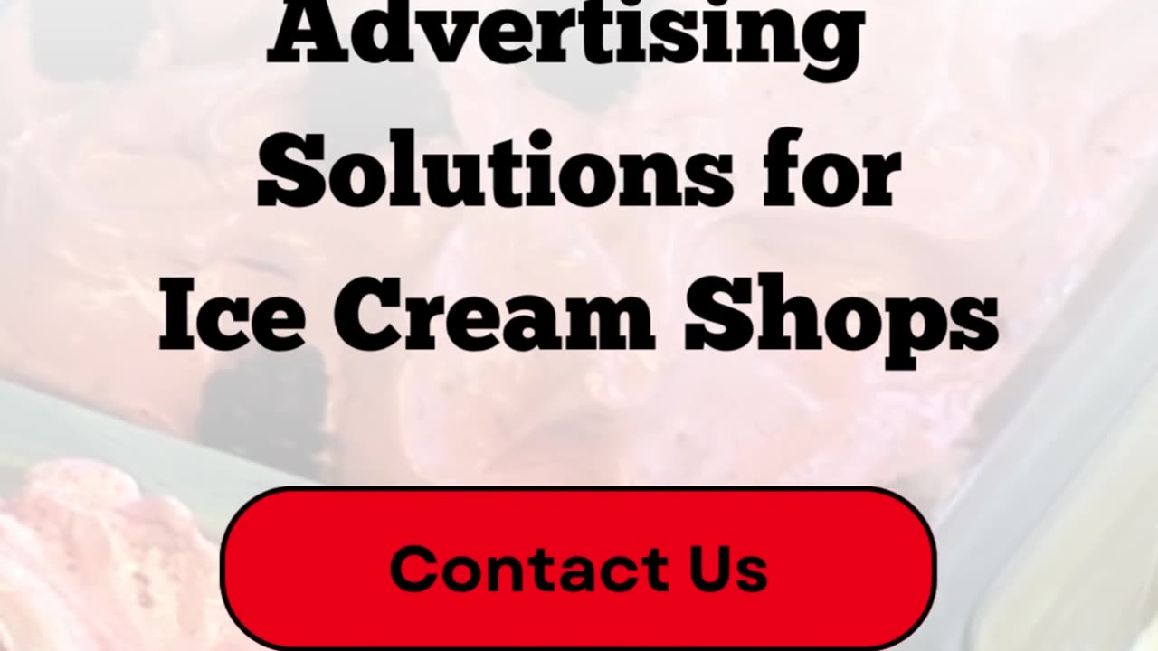 Contact Ad Campaign Agency for Marketing And Advertising Solutions For Ice Cream Shops