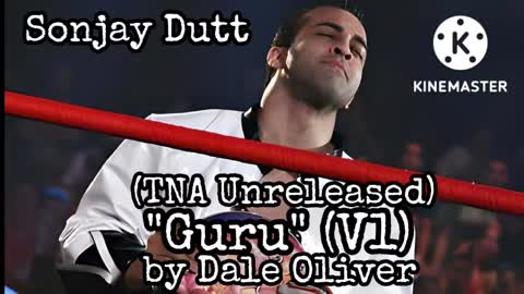 (TNA Unreleased) Sonjay Dutt - Guru (V1) Theme Song by Dale Oliver