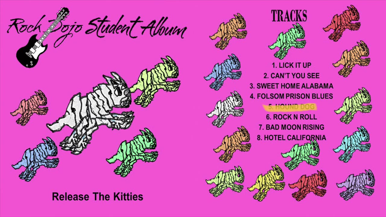 Rock Dojo Student Album #3 “Release the kitties”: Hound Dog (Elvis Presley cover) Track 5