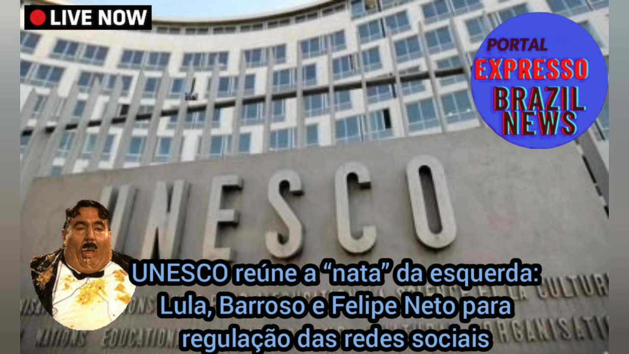 UNESCO reúne a “nata” da esquerda: Lula, Barroso e Felipe Neto para regulação das redes sociais