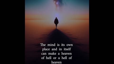 The mind is its own place