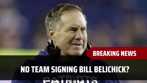 No Team Hiring Belichick?