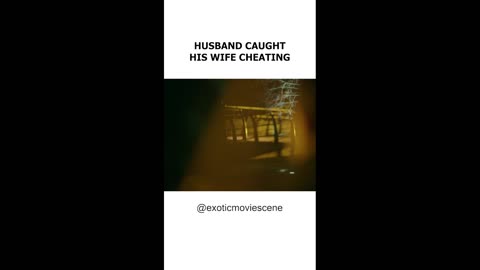 Husband Caught His Wife Cheating