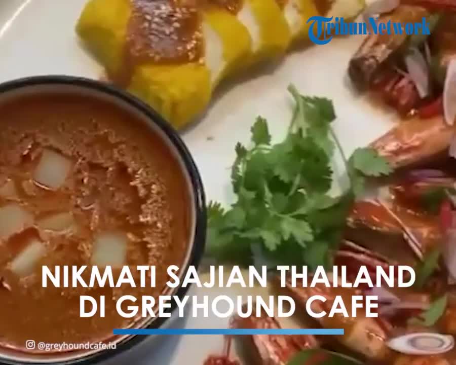 Nikmati Makanan Thailand di Greyhound Cafe, Dimanjakan dengan Sentuhan Western