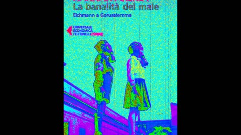 Organico - La banalità del male (dal libro di Hannah Arendt)