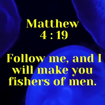 JESUS SAID... Follow me, and I will make you fishers of men.