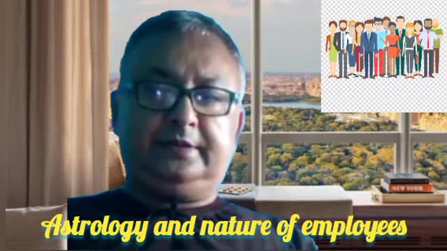 Astrology and nature of employees.