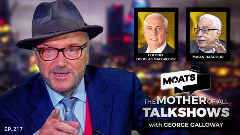 FOG OF WAR - MOATS Episode 217 with George Galloway