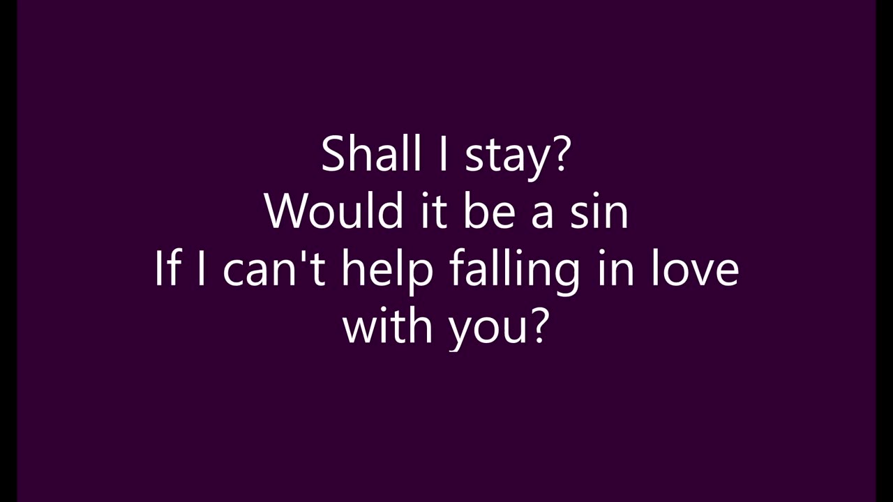 Can't Help Falling in Love - Elvis Presley