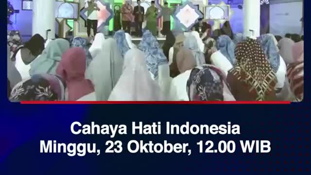 Cahaya Hati IndonesiaMinggu, 23 Oktober, 12.00 WIB