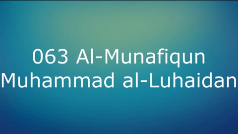 063 Al-Munafiqun - Muhammad al-Luhaidan