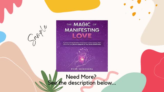 The Magic of Manifesting Love: 15 Advanced Manifestation Techniques