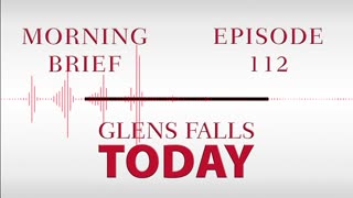 Glens Falls TODAY: Morning Brief – Episode 112: Oh, SNAP! | 02/17/23