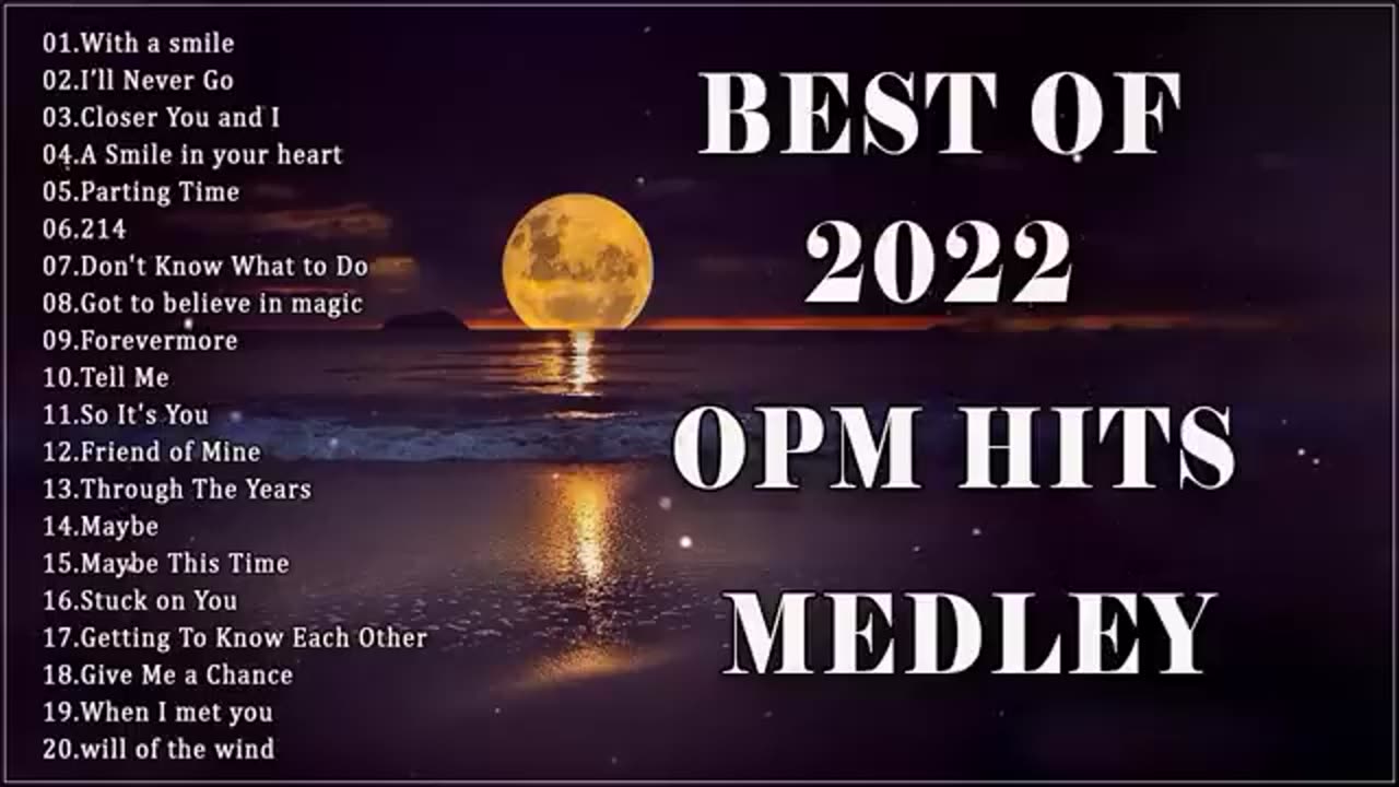 HITS 2022 - CLASSIC OPM ALL TIME FAVORITES LOVE SONGS