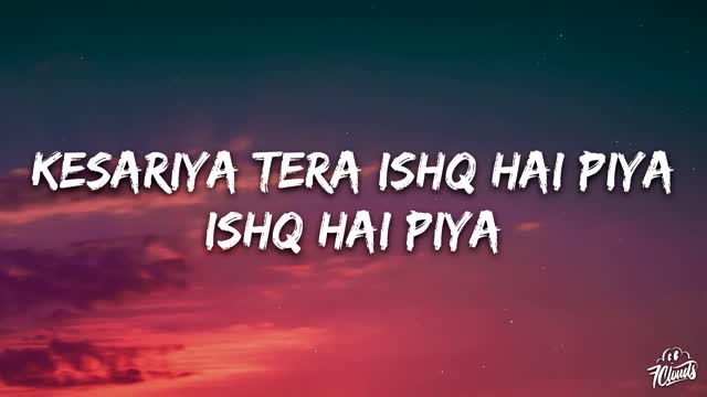 Kesariya (Lyrics) Full Song - Brahmastra Arijit Singh Kesariya Tera Ishq Hai Piya