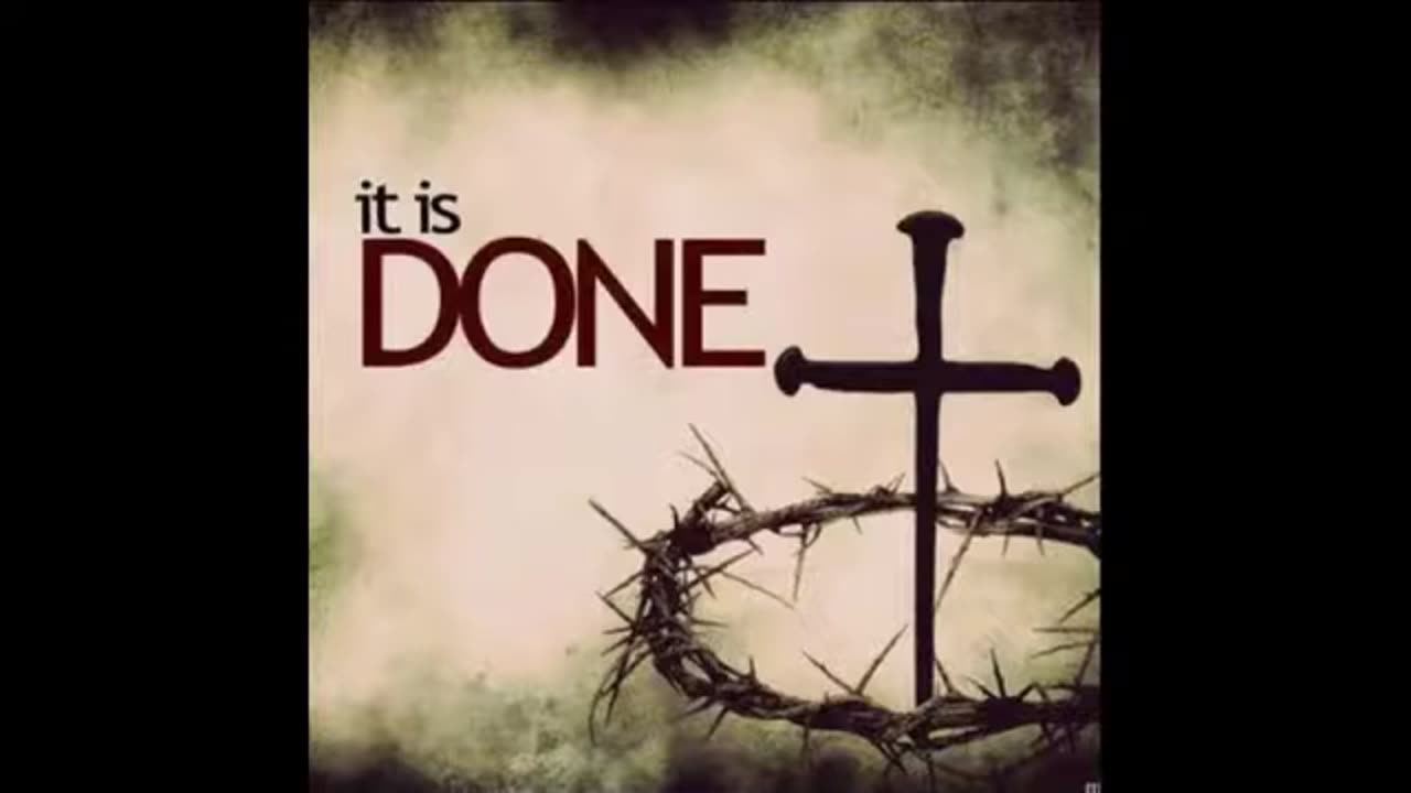 It Is Done - Jesus PAID it ALL ... All to Him I Owe