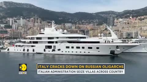 Italian authorities seizes yachts and villas from Russian oligarchs | Russia-Ukraine Conflict | WION