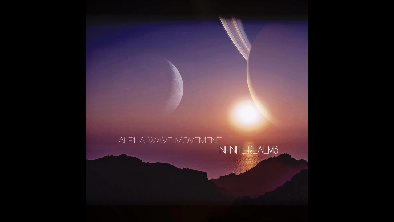 Alpha Wave Movement - Infinite Realms [Full Album]