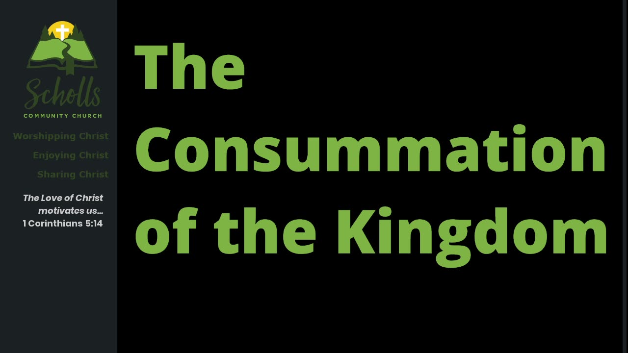 The Consummation of the Kingdom