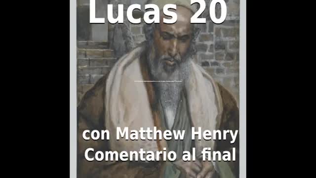 📖🕯 Santa Biblia - Lucas 20 con Matthew Henry Comentario al final.