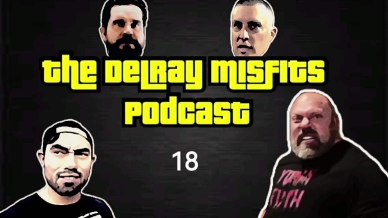 The Delray Misfits Podcast - 18