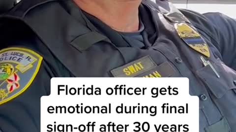 FLORIDA OFFICER GETS EMOTIONAL DURING FINAL SIGN-OFF AFTER 30 YEARS