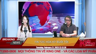 TIN TỨC HOA KỲ BUỔI TỐI - 02/21/2023 - The KING Channel