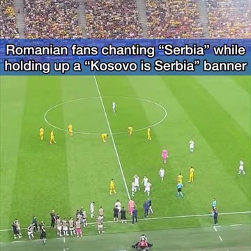 Romanian fans chant "Serbia" while holding a "Kosovo is Serbia" banner.