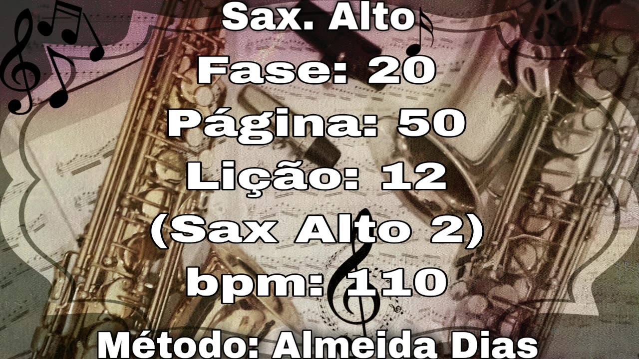 Fase: 20 Página: 50 Lição: 12 - Sax. Alto 02 [110 bpm]