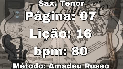 Página: 07 Lição: 16 - Sax. Tenor [80 bpm]