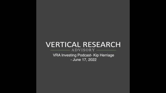 VRA Investing Podcast - Kip Herriage - June 17, 2022