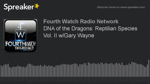 DNA of the Dragons Reptilian Species with Gary Wayne