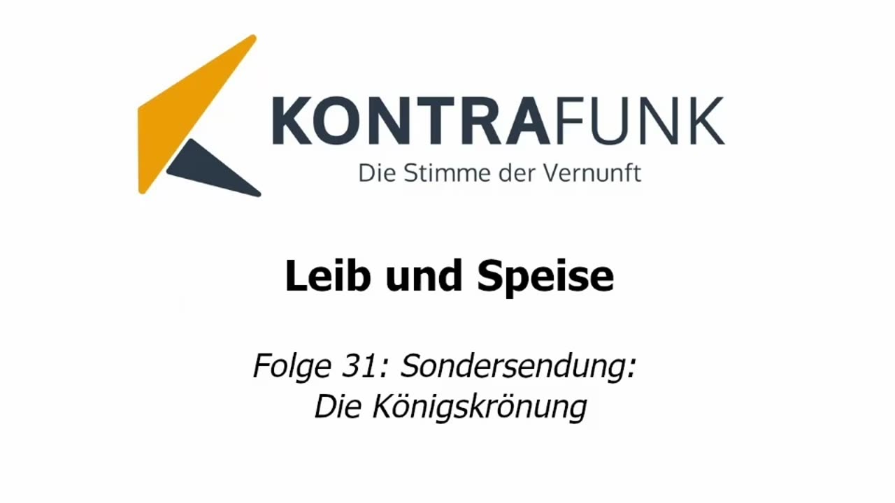 Leib und Speise - Folge 31: Sondersendung: Die Königskrönung