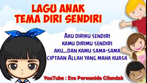 LAGU ANAK - TEMA DIRI SENDIRI