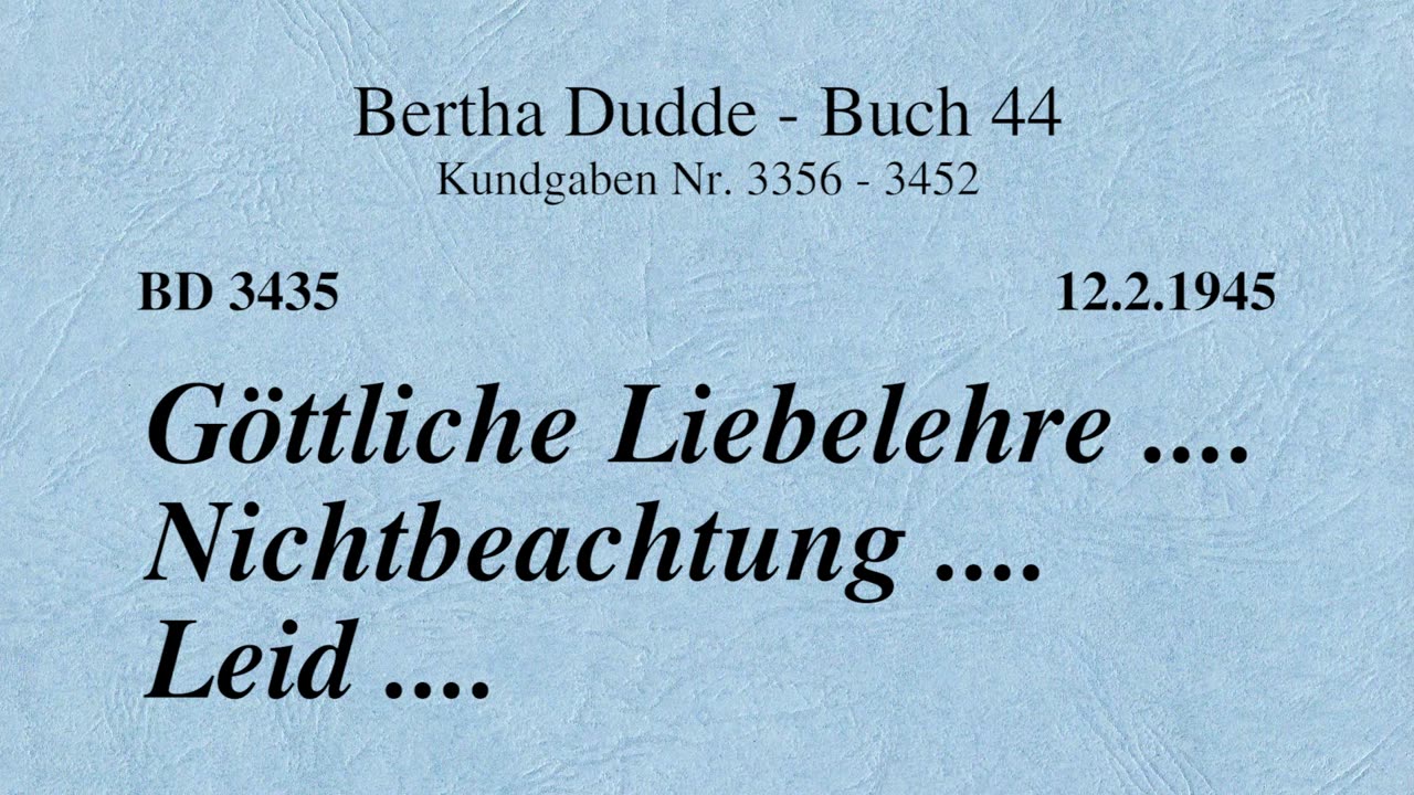 BD 3435 - GÖTTLICHE LIEBELEHRE .... NICHTBEACHTUNG .... LEID ....